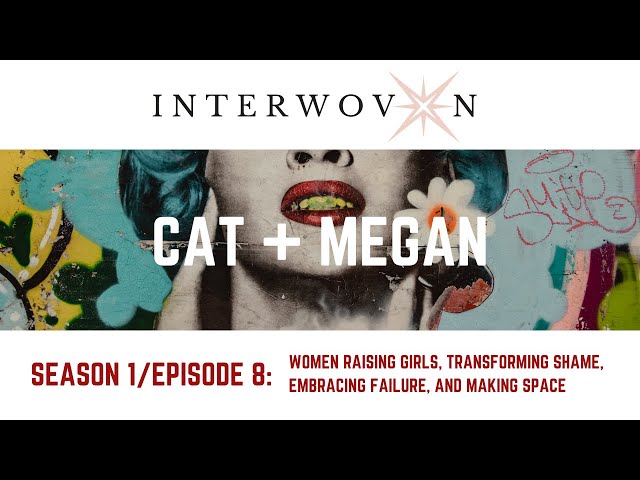 S1 E8: Cat + Megan