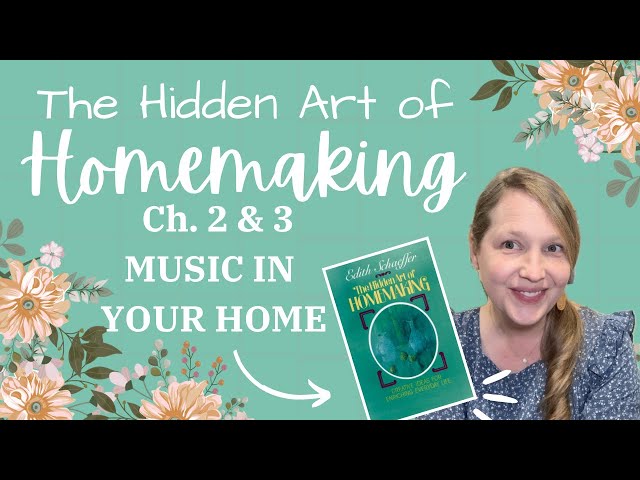 Hidden Art of Homemaking | Chapter 2-3 | Laura Wilkie