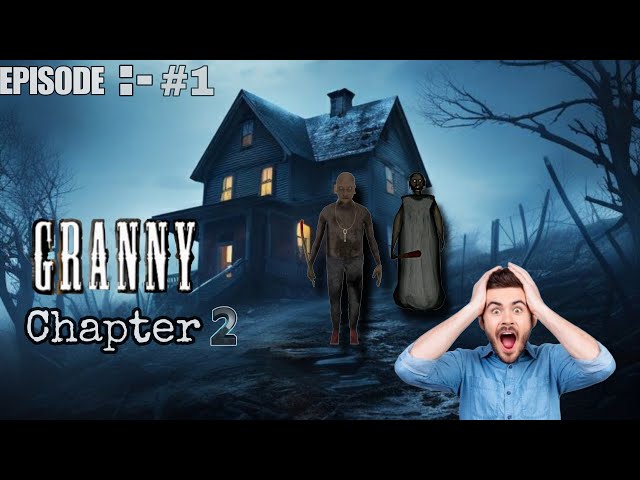 MY FIRST DAY IN GRANNY & GRANDPA HOUSE | GRANNY CHAPTER 2 GAMEPLAY Part #1