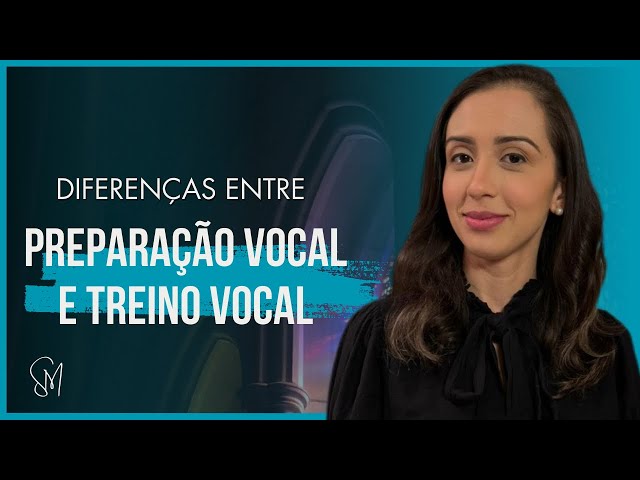 PREPARAÇÃO VOCAL X TREINO VOCAL | Prof. Samara Marques.