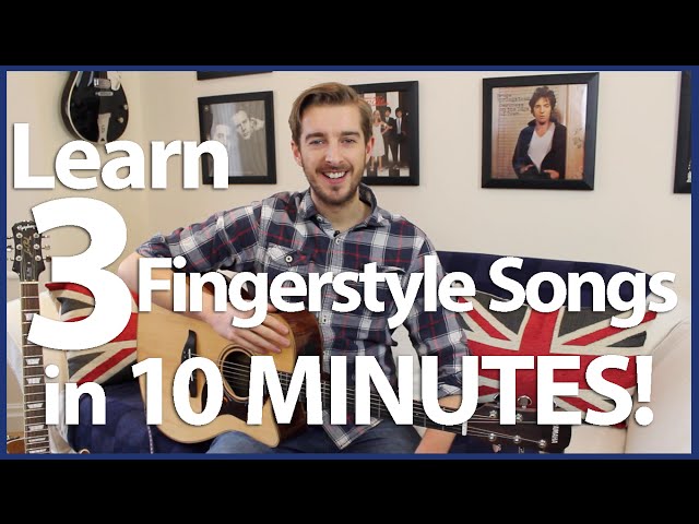 Learn 3 Fingerstyle Songs in 10 MINUTES - Total Beginners Fingerstyle Guitar Lesson