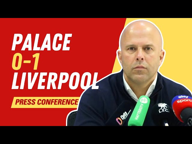 Crystal Palace 0-1 Liverpool | Arne Slot Press Conference