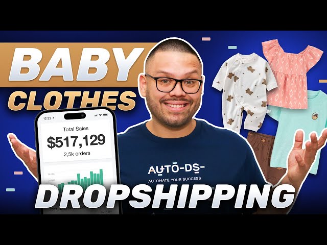 Easiest Way To Start A Baby Clothes Dropshipping Business ($10k/Week!)