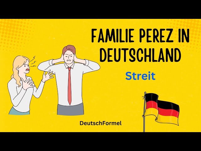 Deutsch lernen mit Geschichten / Familie Perez / Streit / A1 - B2 / Deutsch hören & verstehen