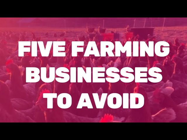 5 Farming Businesses to Avoid