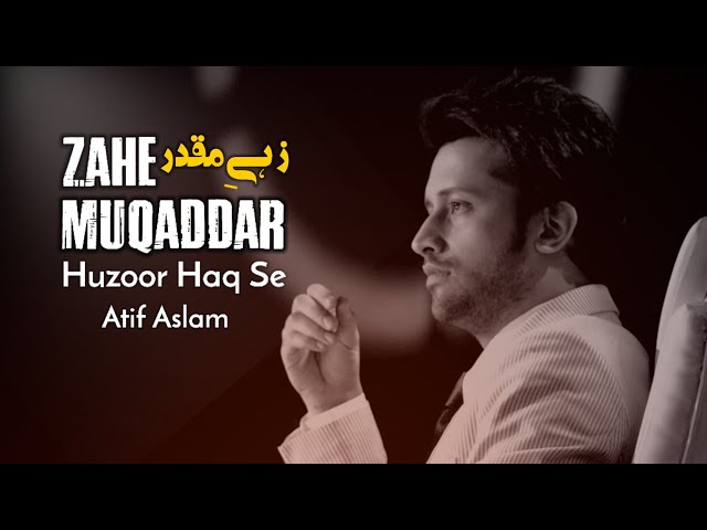 Zahe Muqaddar | Naat | Atif Aslam | Ramadan Special | Ai Vocals