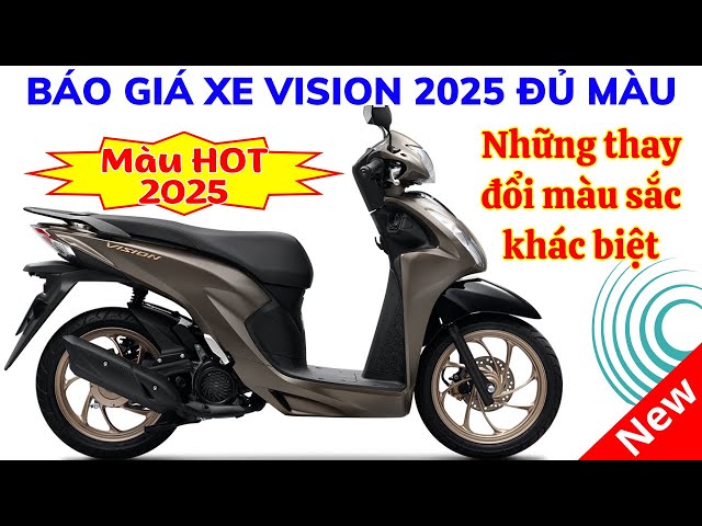 Báo giá Vision 2025. Những màu thay đổi nổi bật so với phiên bản 2024