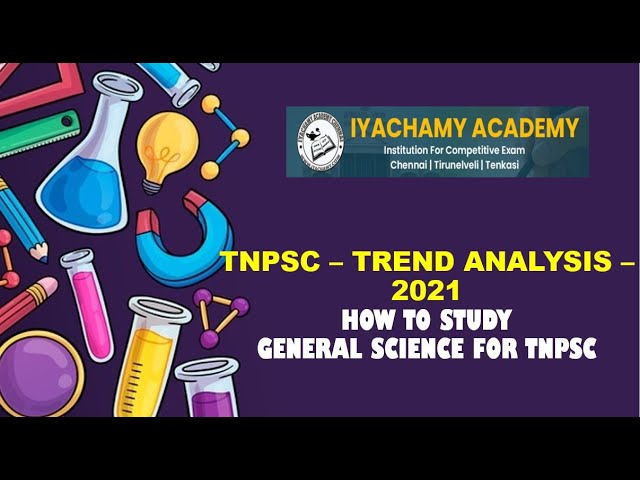 TNPSC – Trend Analysis – 2021 – General Science | Suggested Reading | How to Prepare General Science