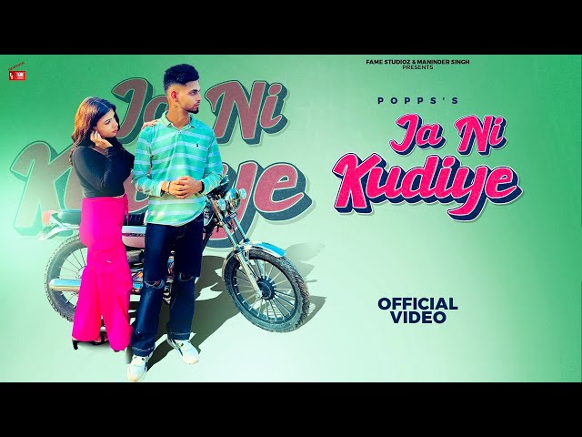 Ja Ni Kudiye | Popps | New Punjabi Song 2025 | Fame Studioz