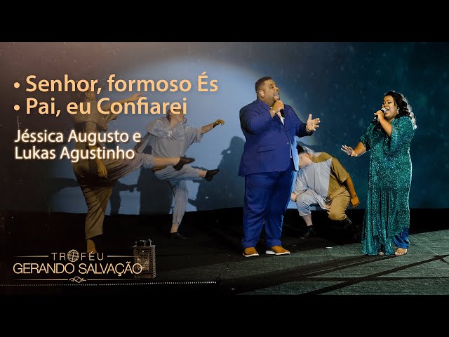 Senhor formoso És / Pai eu Confiarei - Jéssica e Lukas Agustinho | Troféu Gerando Salvação