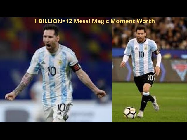 1 BILLION=12 Messi Magic Moment Worth- With Commentary