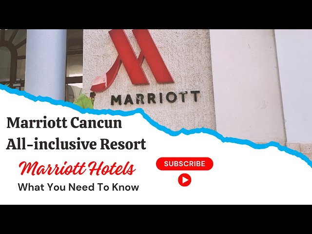 What You Should Know Before Staying At The Marriott Cancun All-Inclusive Resort