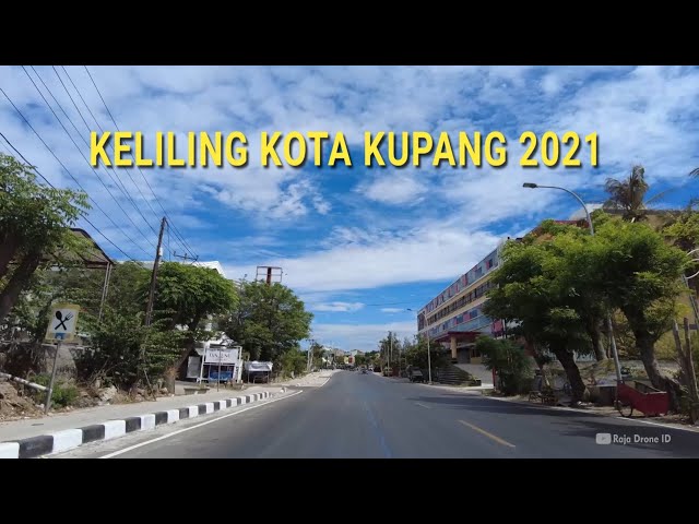 Keliling Kota Kupang 2021, Kota Terbesar di Provinsi Nusa Tenggara Timur NTT