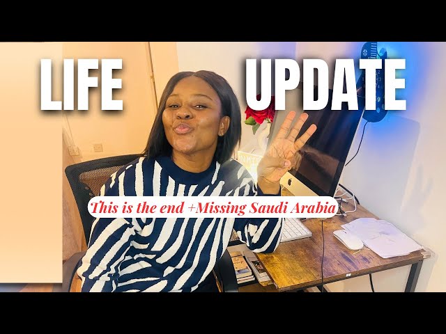 MY 3 YEARS LIFE TRANSFORMATION LIVING IN SAUDI+ LEAVING SAUDI TO THE UK #saudiarabia