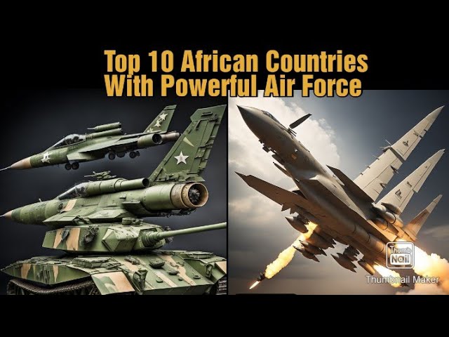 Top 10 African Countries With The Most Powerful Air Force! #viral #fypシ