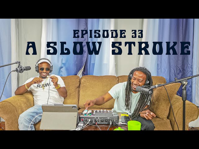 Rap Or Die Podcast Episode 33: A SLOW STROKE