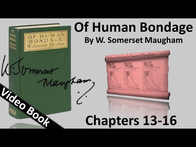 Chs 013-016 - Of Human Bondage by W. Somerset Maugham