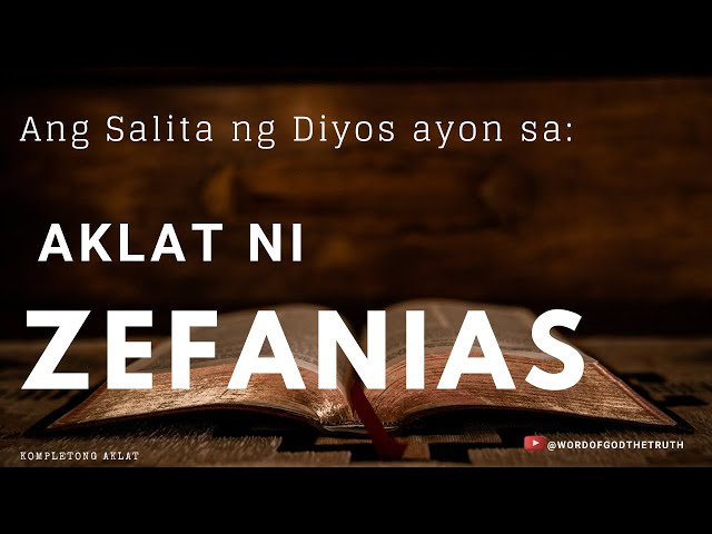 AKLAT NI ZEFANIAS ( LUMANG TIPAN , TAGALOG BIBLE AUDIO ) BIBLE READING , PAGBASA NG BIBLIYA