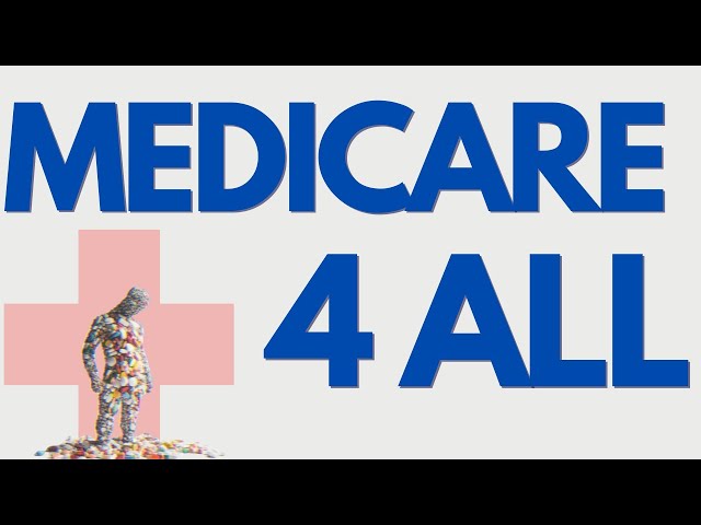 Understanding & Fighting for Medicare for All