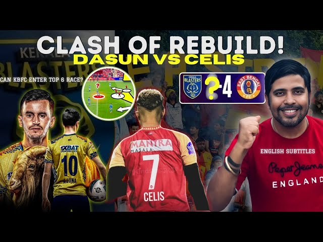 🔴 Kerala Blasters vs East Bengal Preview | Celis vs Luna, Anwar & Saul Injury Update, Lineup Predict