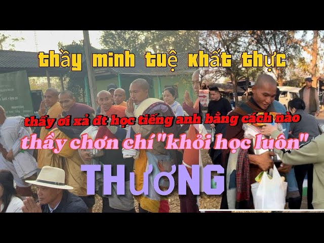 3/2 thầy CHƠN CHÍ trả lời một câu thấy THƯƠNG.khiến em sang…thương thầy và các sư phụ.