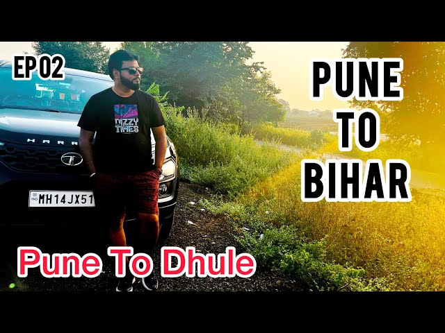 EP 02 - Pune To Bihar | 2200 KM Road Trip By Car | Day 1 | Pune To Dhule