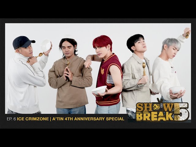 [SHOWBREAK F!VE - EP. 6] ICE CRIMZONE | A'TIN 4TH ANNIVERSARY SPECIAL