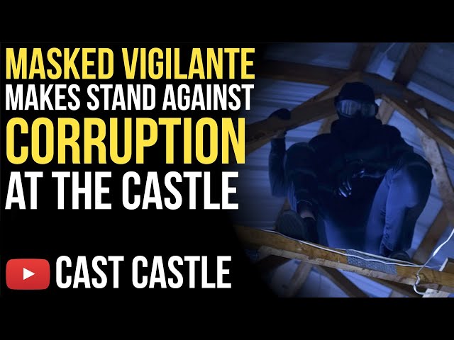 Masked Vigilante Makes Stand Against Corruption At The Castle