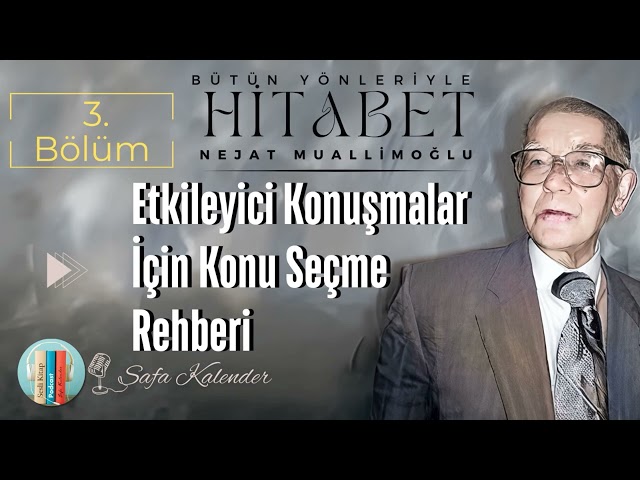 Bütün Yönleriyle Hitabet | Bölüm - 3 | Nejat Muallimoğlu | Sesli Kitap