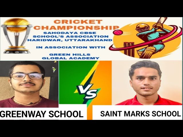 SAHODAYA CRICKET CHAMPIONSHIP TOURNAMENT GREENWAY MODERN SCHOOL VS ST.MARKS ACADMEY