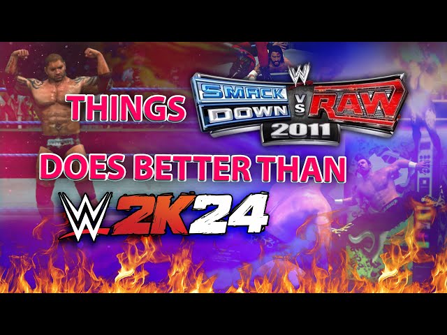 Things Smackdown vs Raw 2011 does better than WWE 2K24