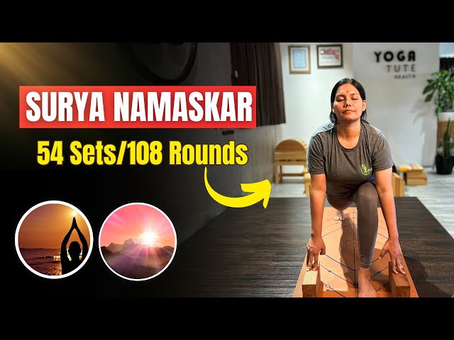 108 Rounds of Surya Namaskar | सूर्य नमस्कार | The Ultimate Morning Ritual by @yogatute