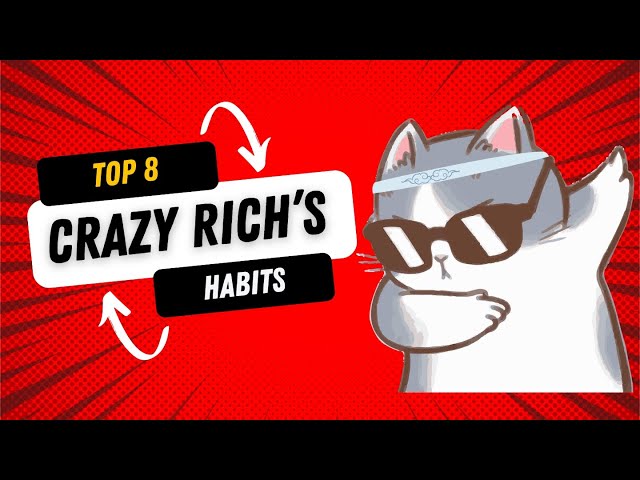 8 Habits Of The Wealthy | How to live closer to the financial goal?