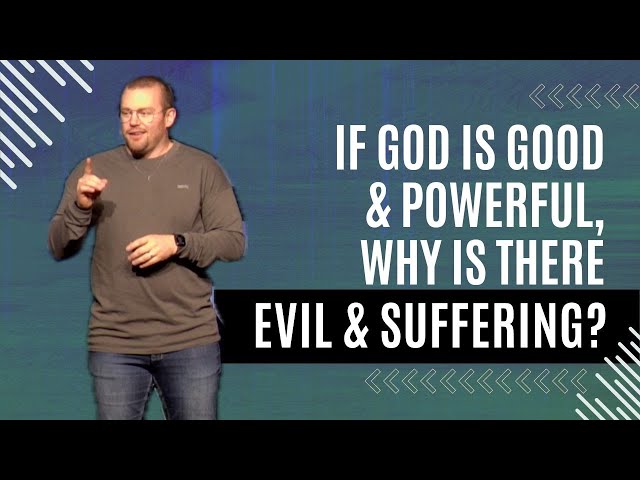 If God is good & powerful, why is there suffering? | Good Question? | Josh Davis | Grace Point