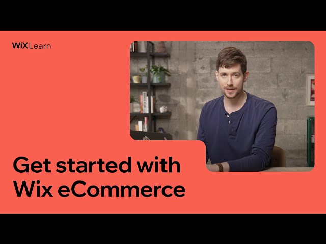 Get Started with Wix eCommerce | Full Course | Wix Learn