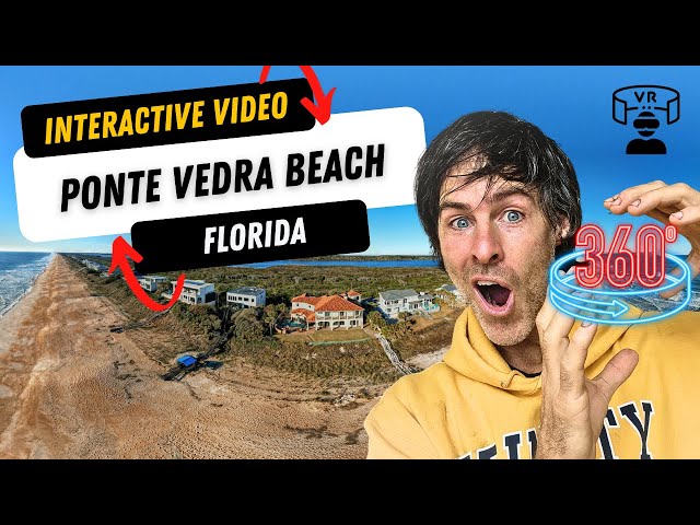 🌐INTERACTIVE Virtual Reality Tour of Ponte Vedra Beach, Florida in Immersive 360