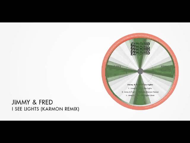 Jimmy & Fred - I See Lights (Karmon Remix) | Exploited