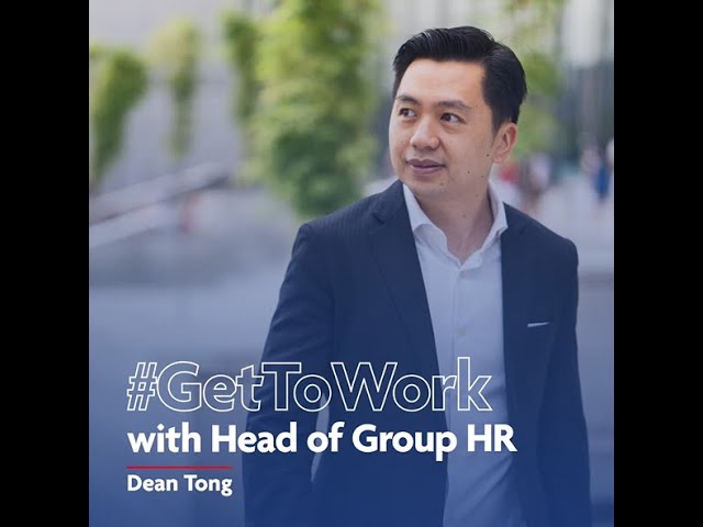 Get To Work with Dean, Head of Group HR at UOB