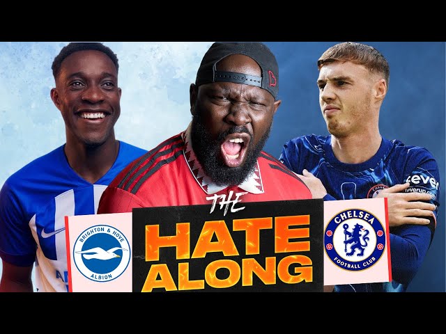 Brighton VS Chelsea | Hate Along