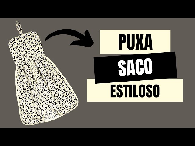 Como fazer puxa saco de tecido estiloso fácil - Passo a passo para iniciantes na costura