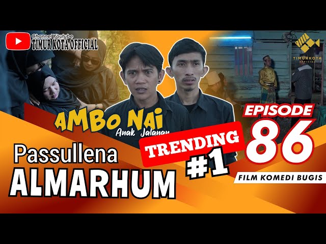 EPISODE 86 | Ambo Nai Anak Jalanan | Timur Kota | Komedi Bugis