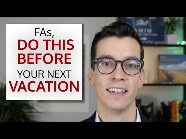 Advisors, Do This Before Your Next Vacation To Truly Enjoy It