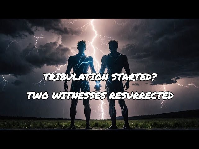 Two Witnesses Come Back to Life in Shocking Biblical Revelation