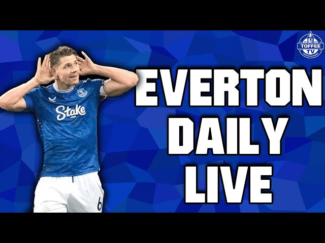 Tarkowski Screamer Signs Off Goodison Derbies | Everton Daily LIVE