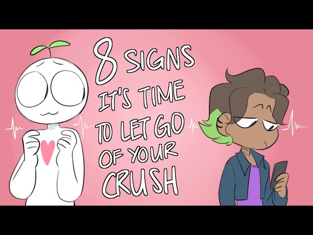 8 Signs To Let Go of Your Crush