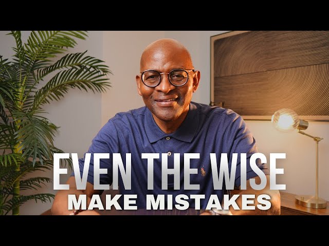 Even the Wise Make Mistakes | Just A Thought | Mike Moore Ministries