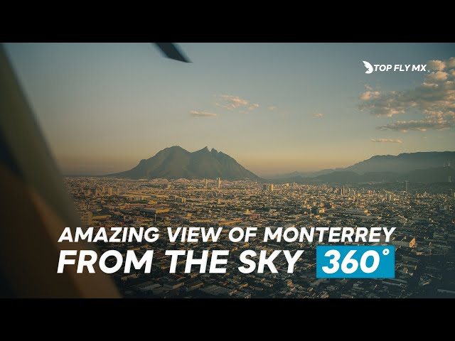 🚁 TOP FLY MX - Monterrey I Amazing helicopter view from the sky (360°) 🌎🇲🇽