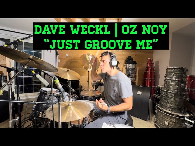 Dave Weckl | Oz Noy “Just Groove Me” DRUM PLAYALONG