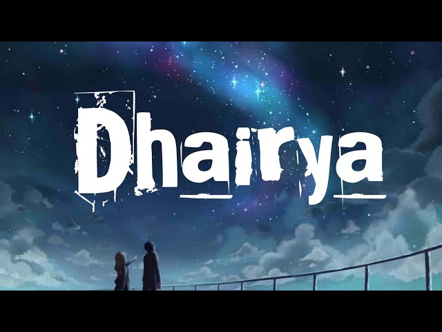 Sajjan raj vaidya - DHAIRYA (lyrical video)