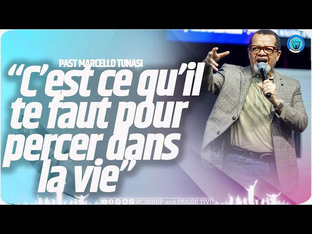 Pasteur Marcello Tunasi_ Voici Ce Qu'il Faut Faire Pour Percer dans la Vie